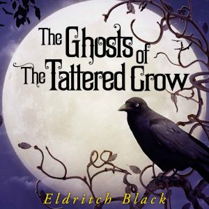 The Ghosts of the Tattered Crow Audiobook cover